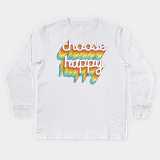 choose happy Kids Long Sleeve T-Shirt